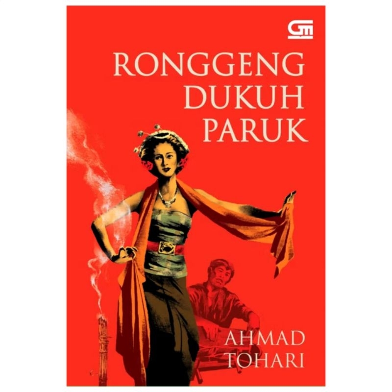 NOVEL RONGGENG DUKUH PARUK - AHMAD TOHARI
