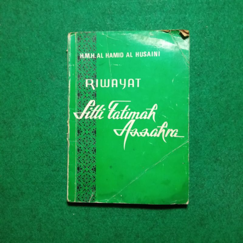 Buku Riwayat Hidup Sitti Fatimah Azzahra r.a. - H. M. H. Al Hamid Al Husaini
