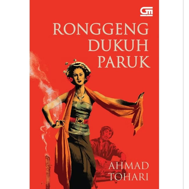 pojokevian72- Ronggeng Dukuh Paruk HC -Ahmad Tohari ( Original/Segel )