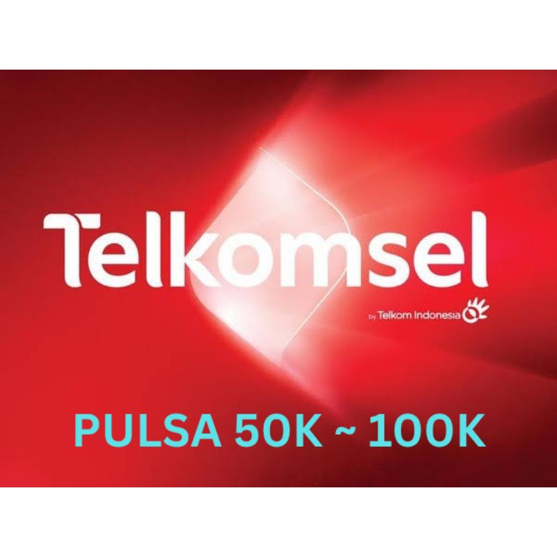 PULSA TELKOMSEL 50K ~ 100K