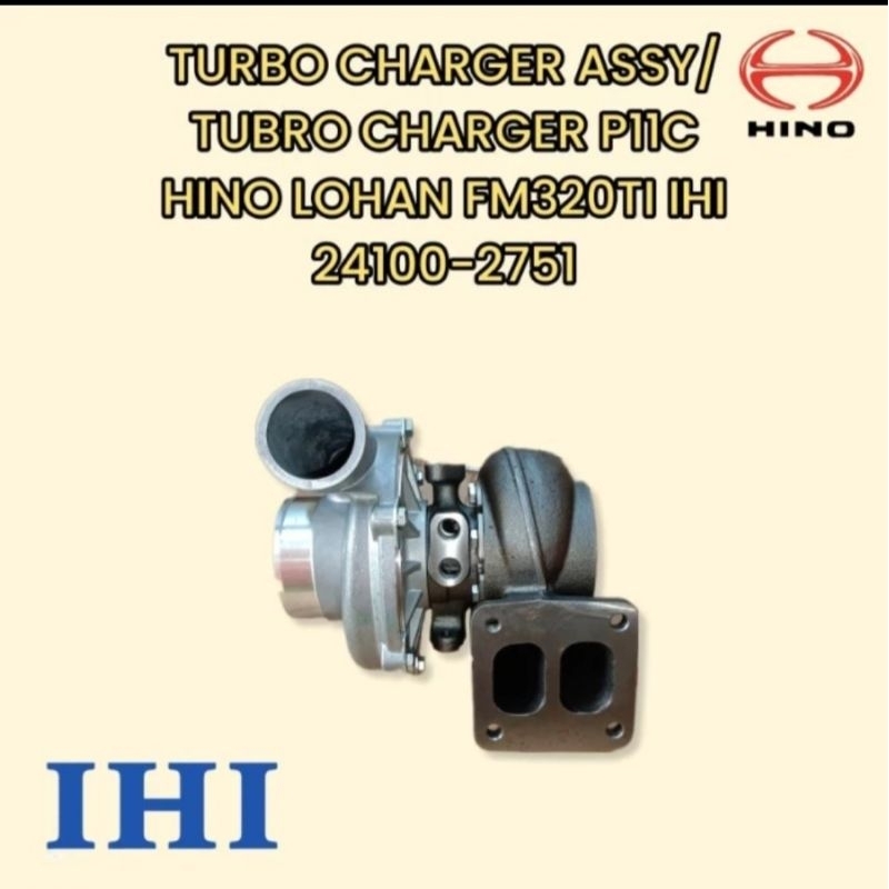 TURBO CHARGER ASSY 24100-2751 TURBO CHARGER P11C HINO LOHAN FM320TI IHI