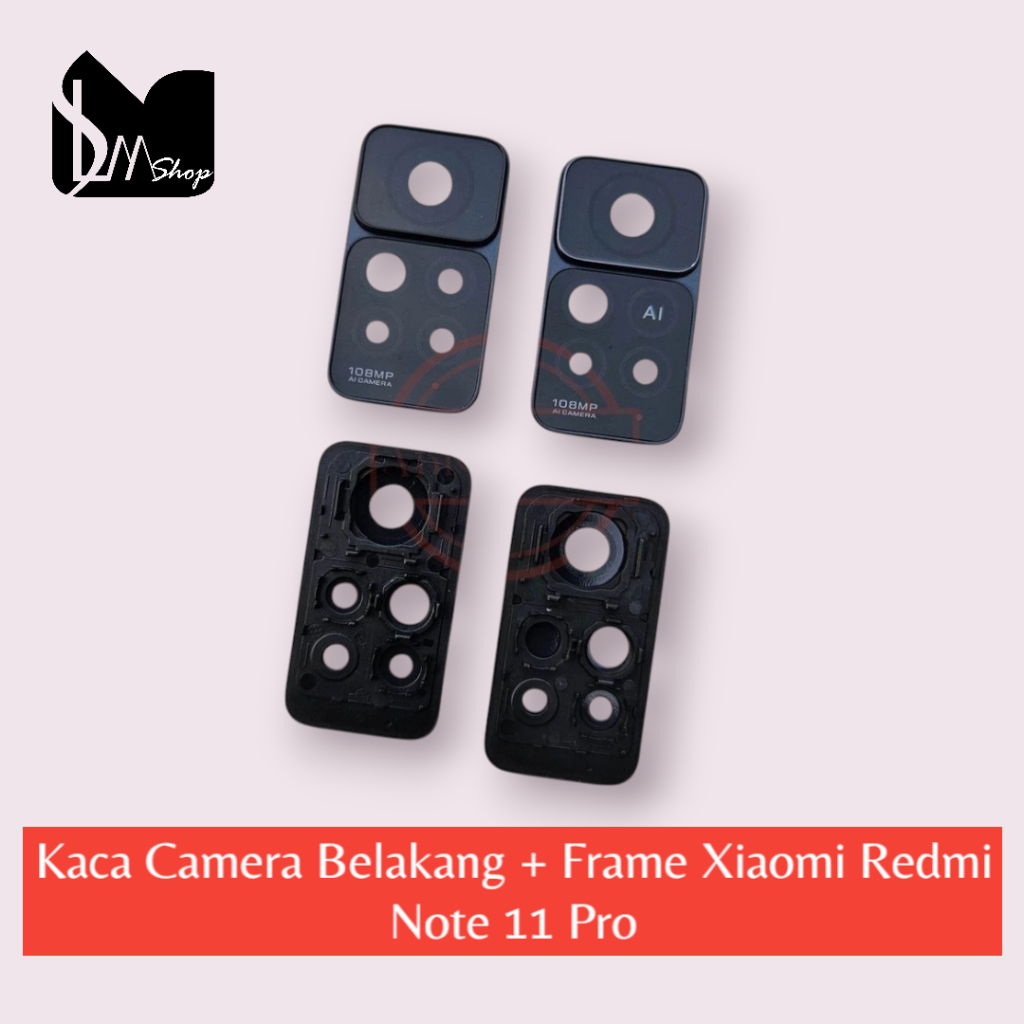 KACA KAMERA BELAKANG XIAOMI REDMI NOTE 11 PRO 4G LENSA CAMERA XIAOMI REDMI NOTE 11 PRO 5G