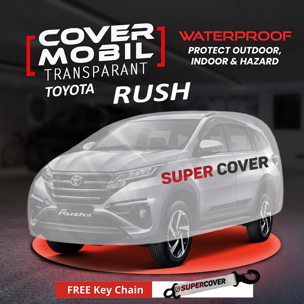 Cover mobil plastik transparan Toyota RUSH