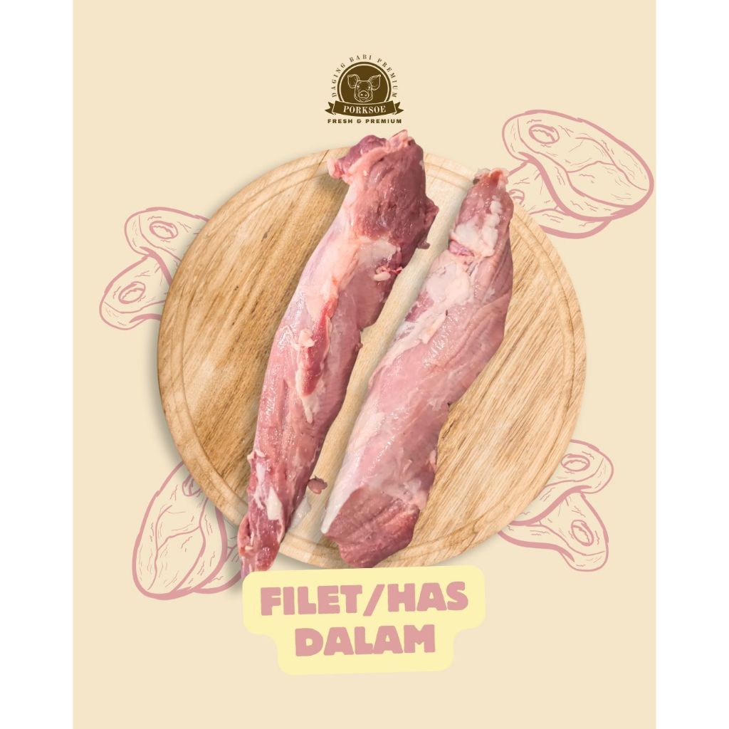 

daging babi / has dalam / filet