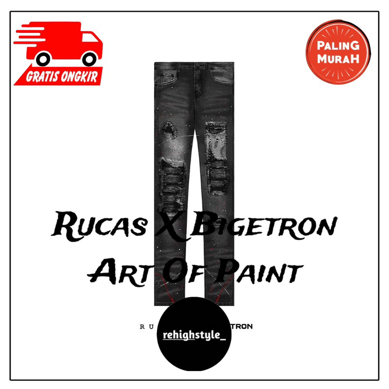 CELANA RUCAS BIGETRON ART OF PAINT