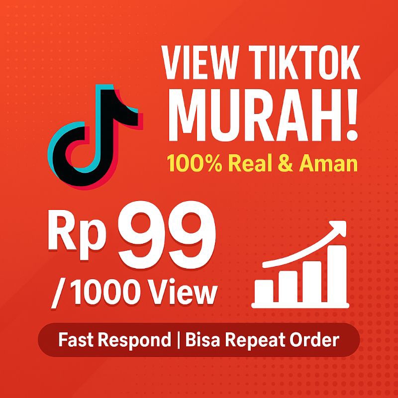 View TikTok Murah 100% Real & Aman - Rp 99 / 1000 View