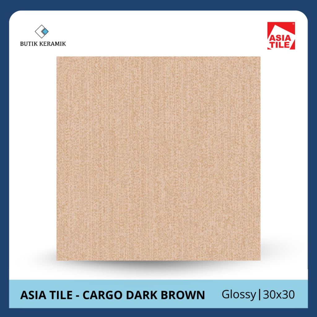 Keramik 30x30 Glossy | Asia Tile | Cargo Series | Glossy | Grade A / KW 1 | Keramik Lantai I Keramik
