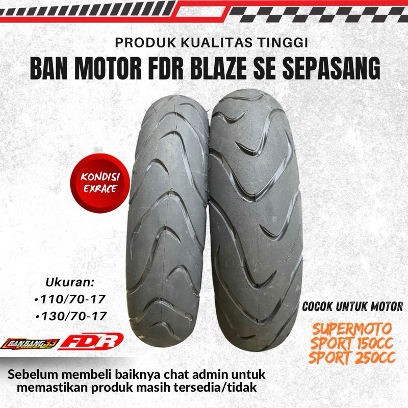[READY COD] Ban Luar Motor Sport Tubelees FDR Blaze SE 110/70-17 & 130/70-17