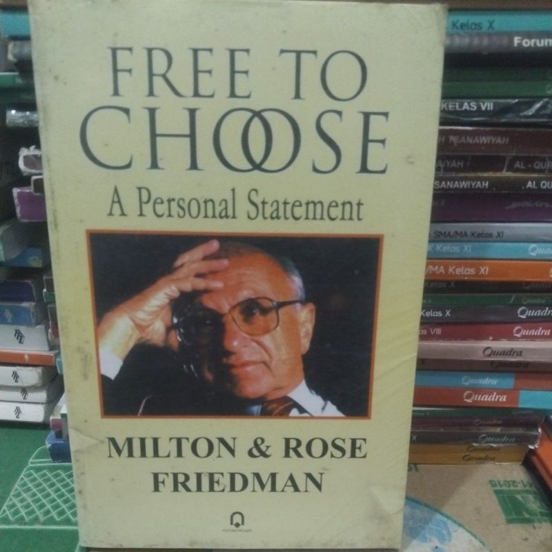 FREE TO CHOOSE A PERSONAL STATEMENT - MILTON & ROSE FRIEDMAN