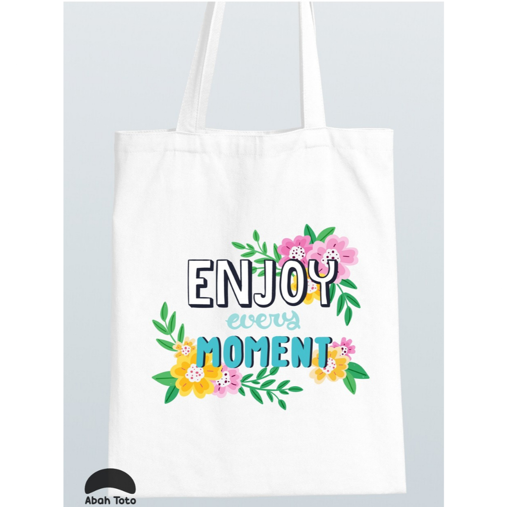 Tas Totebag Kanvas Blacu Premium Tebal Putih Gambar Quotes Enjoy The Moment