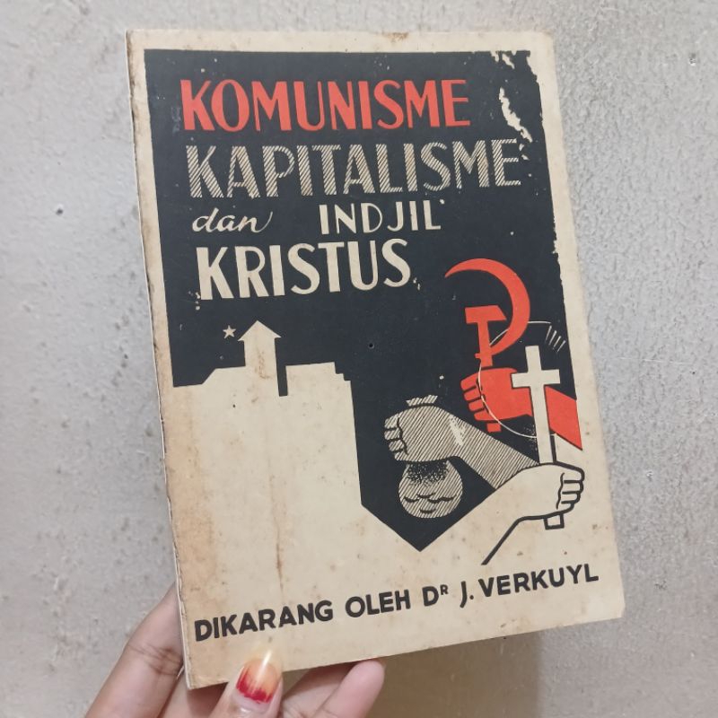 Komunisme Kapitalisme dan Indjil Kristus | Dikarang oleh J.Verkuyl