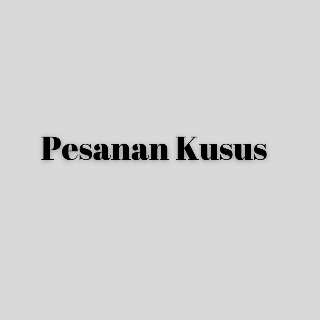 

PESANAN KHUSUS