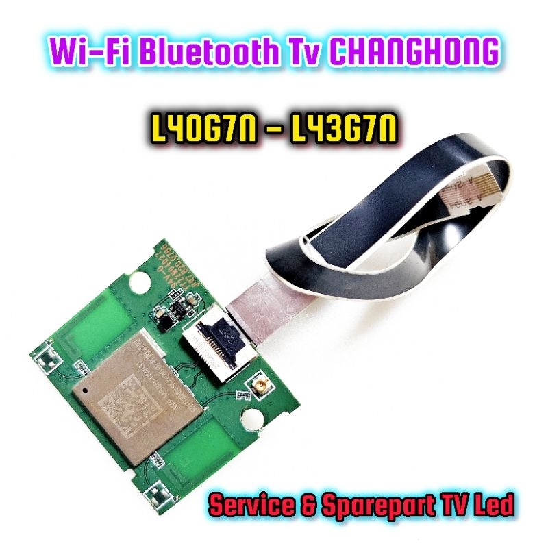 MODUL WI-FI BLUETOOTH TV CHANGHONG L40G7N L43G7N ORIGINAL WIFI TV 40G7 43G7 SENSOR WI-FI TV 40G7N 43