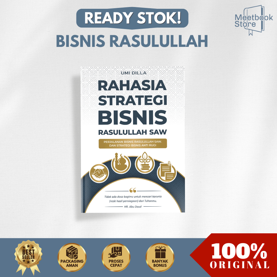 Rahasia Strategi Bisnis Rasulullah SAW : Perjalanan Bisnis Rasulullah SAW dan Strategi Bisnis Anti R