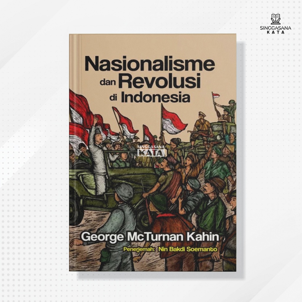 Buku Nasionalisme dan Revolusi di Indonesia - George McTurnan Kahin