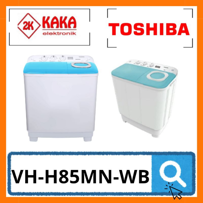 TOSHIBA VH H85MN WB MESIN CUCI 2 TABUNG 7,5 KG HIGHBLADES PULSATOR TOSHIBA VH-H85MN-WB