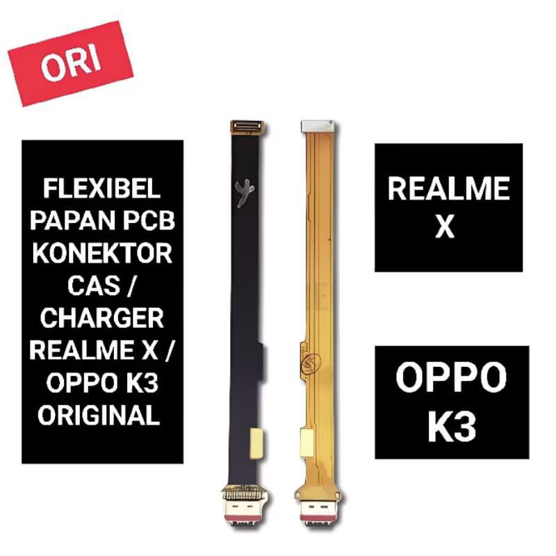 KONEKTOR CAS/ FLEXIBLE CAS CHARGER OPPO K3 / REALME X ORIGINAL 100%