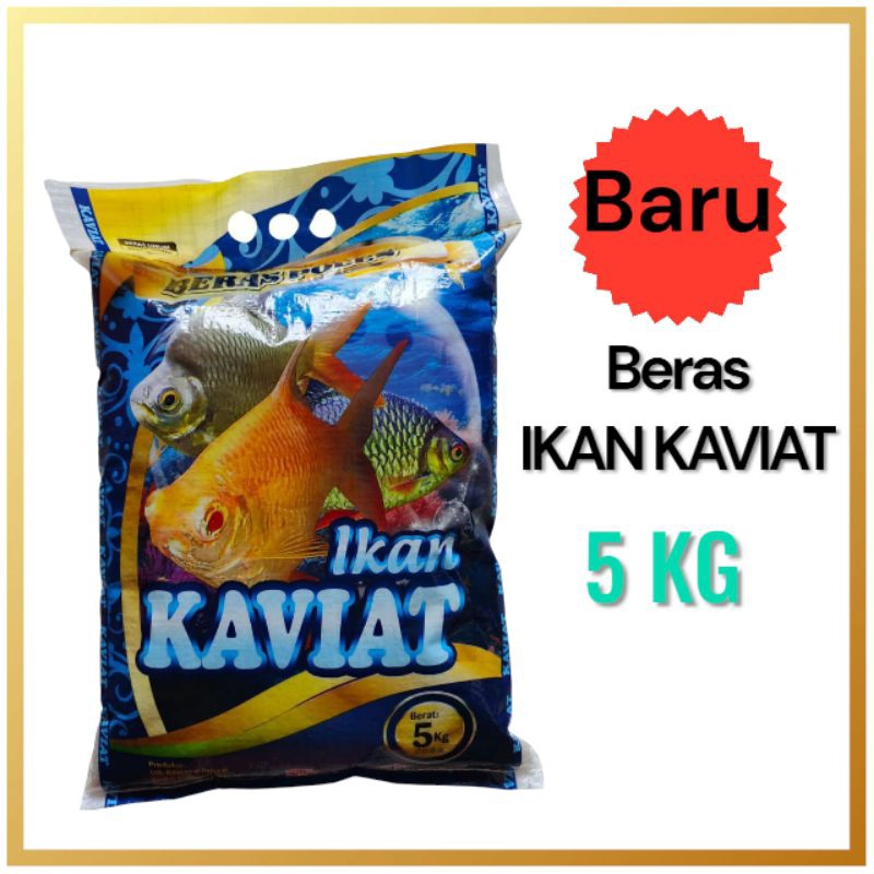 

BERAS IKAN KAVIAT Kemasan 5 Kg