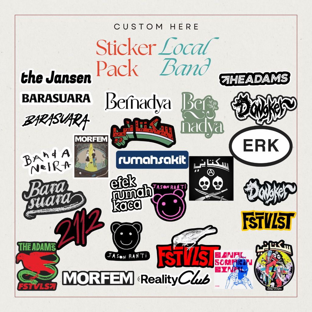 [CUSTOM HERE ID] Sticker Local Band FSTVLST THE JANSEN BARASUARA RUMAHSAKIT ERK BERNADYA DONGKER SUK