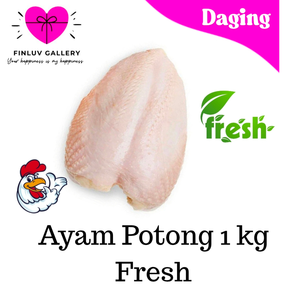 

AYAM POTONG 1 KG FRESH DADA / PAHA