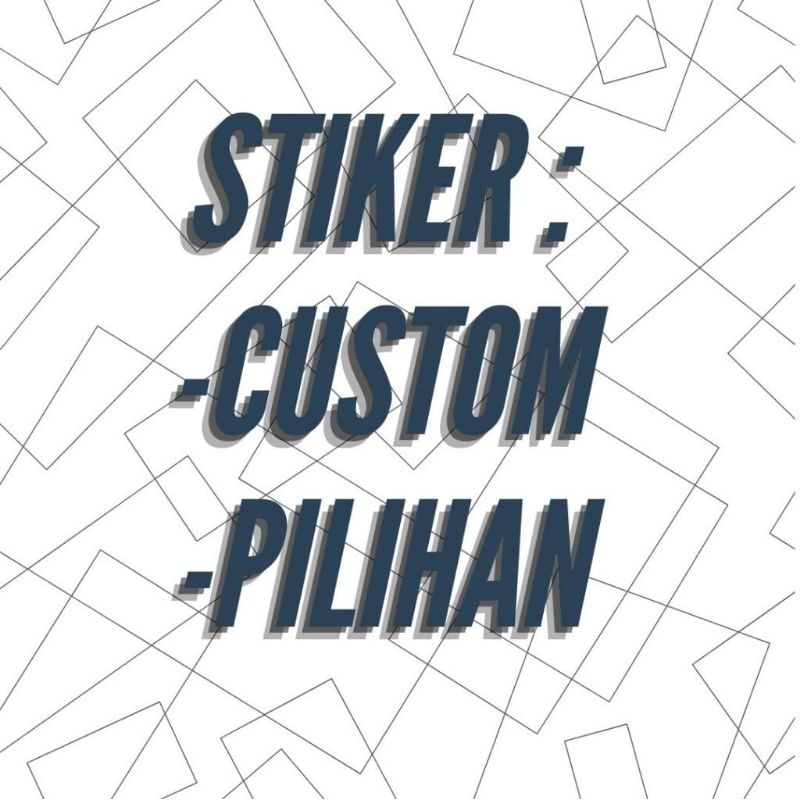 

Stiker custom dan pilihan