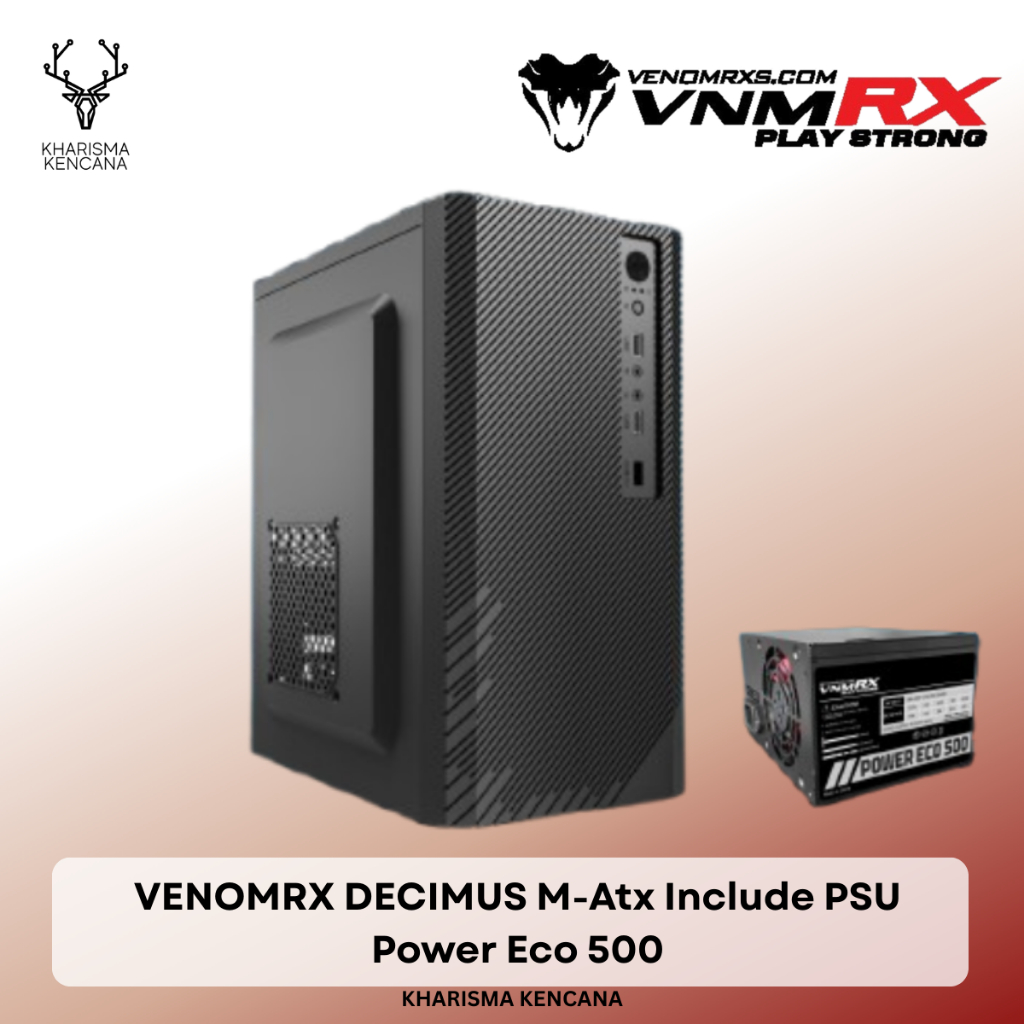 VENOMRX DECIMUS M-Atx Include PSU Power Eco 500