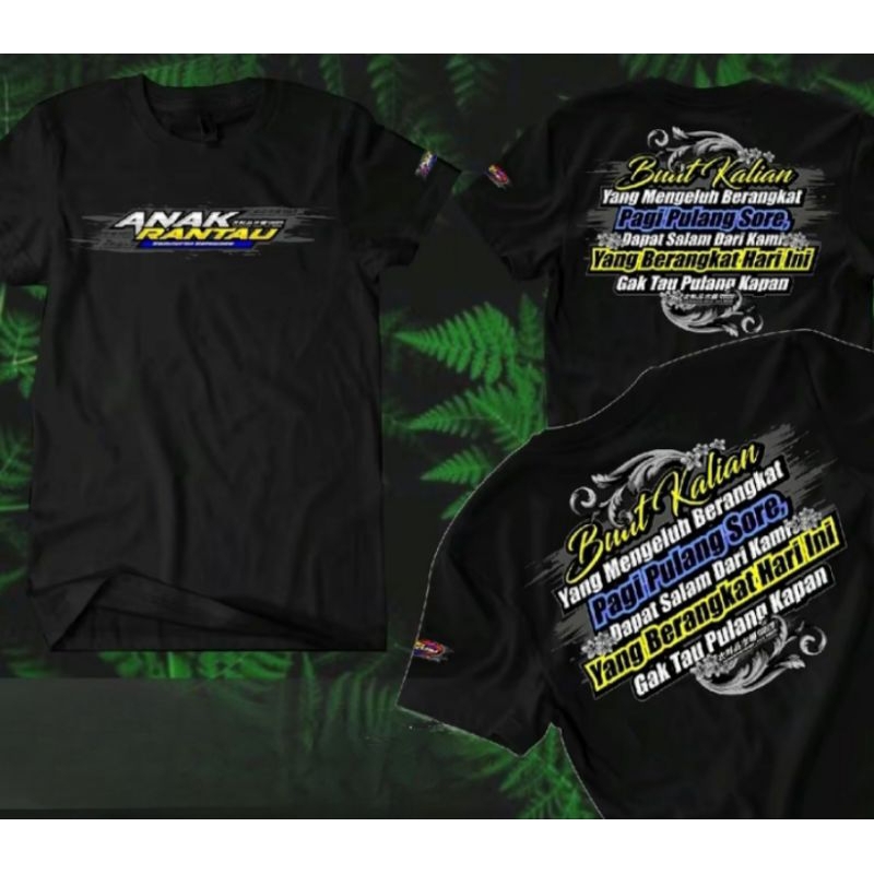KAOS DISTRO ANAK RANTAU- KERJA NYA MENGELUH DAPAT SALAM DARI KAMI YANG BERANGKAT  HARI INI PULANGAN 