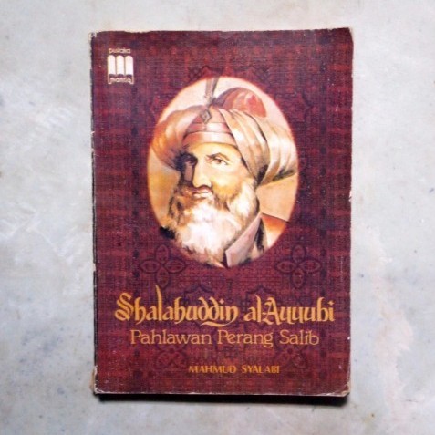 Shalahuddin Al-Ayyubi by Mahmud Syalabi