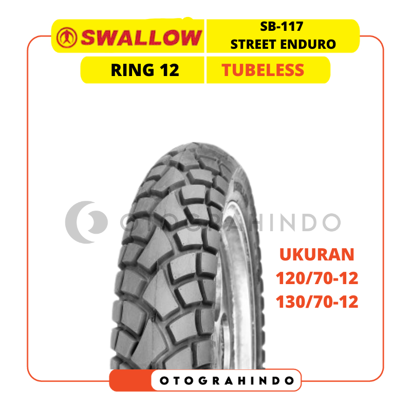 BAN LUAR SEPEDA MOTOR SWALLOW SB-117 STREET ENDURO UKURAN 120/70 130/70 Ring 12 TUBELESS DUAL PURPOS