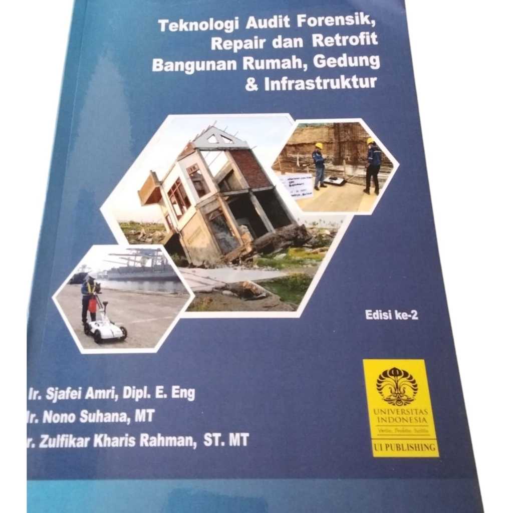 Buku Teknologi Audit Forensik, Repair dan Retrofit Bangunan Rumah, Gedung & Infrastruktur edisi ke 2