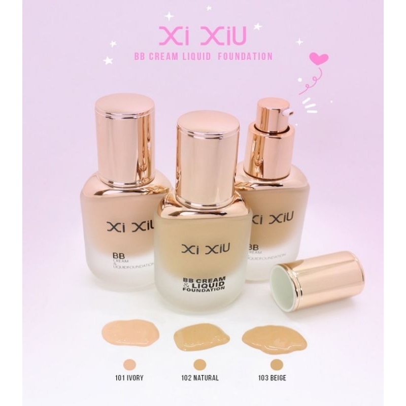 Xi XiU BB CREAM LIQUID FOUNDATION XI XIU LIQUID POUNDATION IVORY XI XIU LIQUID POUNDATION NATURAL XI