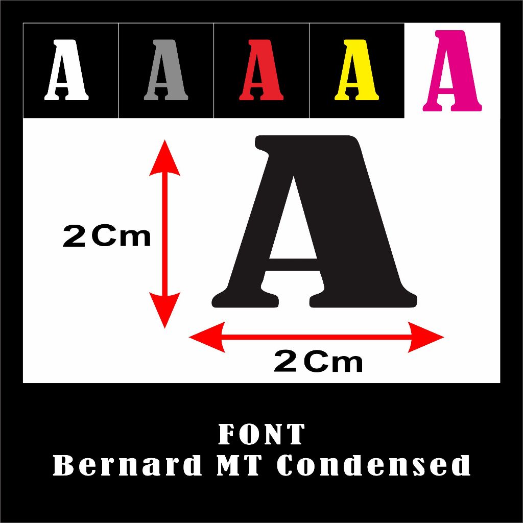

STIKER CUTTING HURUF - NAMA FONT Bernard MT Condensed - UKURAN HURUF TINGGI 2 CM - BAHAN VINYL
