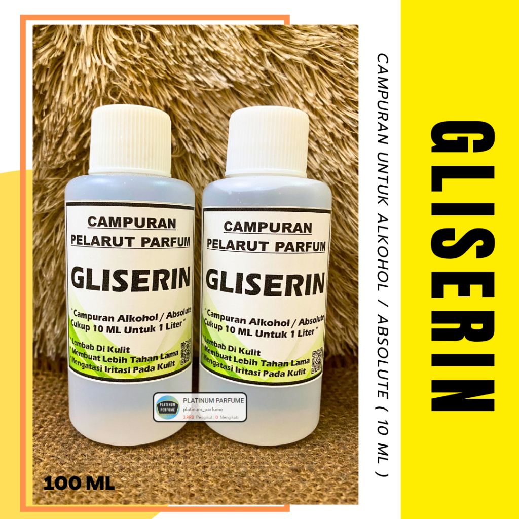 Campuran Pelarut Parfum GLISERIN ( 100 ML Botol Plastik ) - GLYSERIN 100 ML / CAMPURAN ABSOLUTE Atau