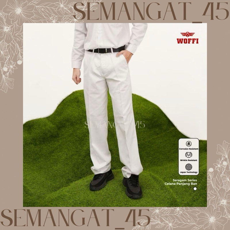 SEMANGAT_45 | WOFFI SERAGAM SEKOLAH CELANA PANJANG PUTIH