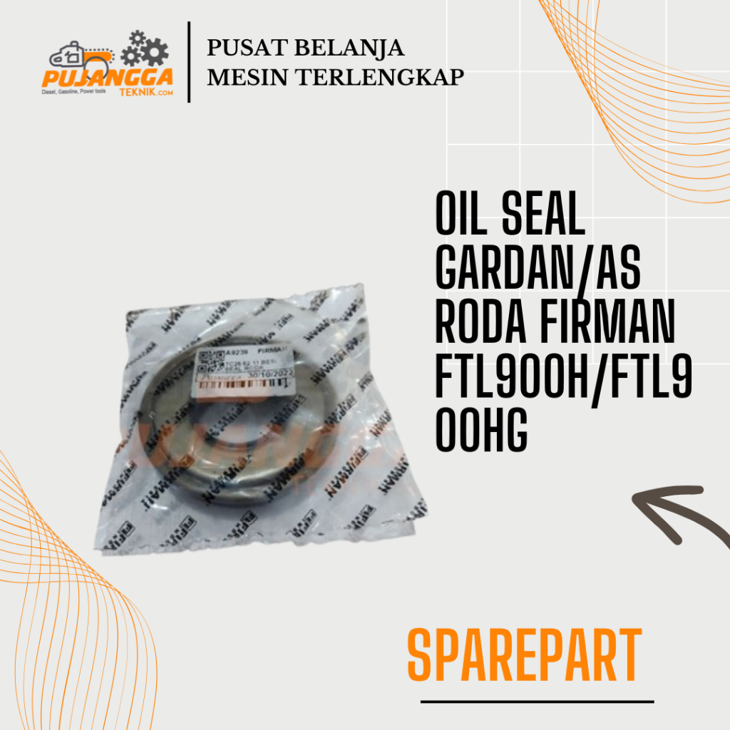 OIL SEAL GARDAN/AS RODA FIRMAN FTL900H/FTL900HG