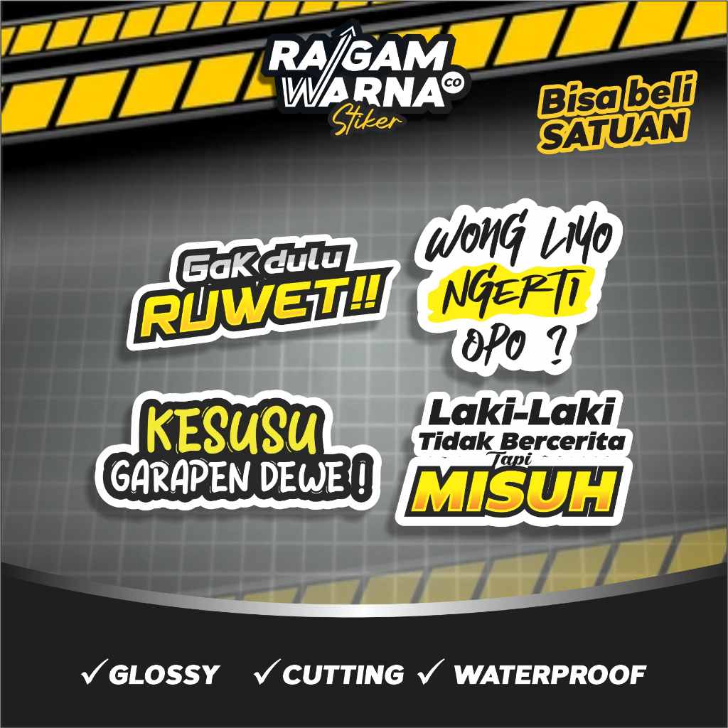 

STIKER KATA KESUSU GARAPEN DUWE - WONG LIYO NGERTI OPO - RUWET - LAKI LAKI TIDAK BERCERITA