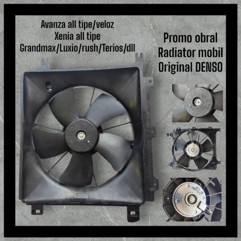 kipas radiator mobil original DENSO Avanza-Veloz-Xenia-terios-rush-grandmax /  kipas radiator Avanza