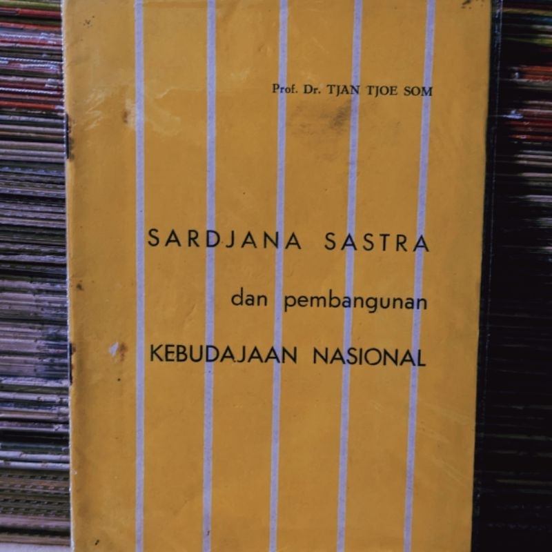Sardjana Sastra dan Pembangunan Kebudajaan Nasional - Prof. Dr. Tjan Tjoe Som