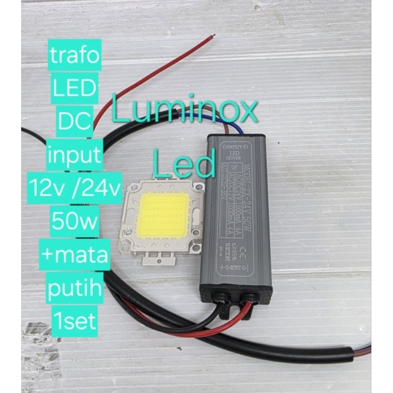 trafo led input DC 12volt 24volt 50w 50watt / driver led 12v 24v + mata led 50w putih