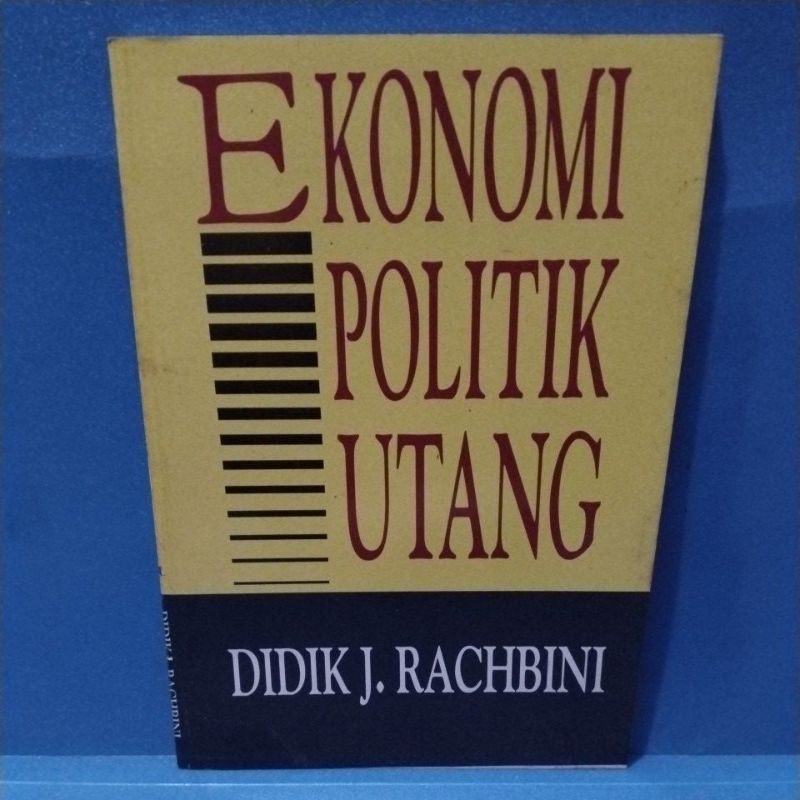 Buku original EKONOMI POLITIK UANG by Didik J Rachbini