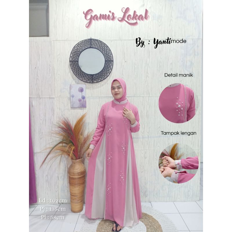 Gamis lokal by yanti mode bahannya ceruty dan anti nerawang