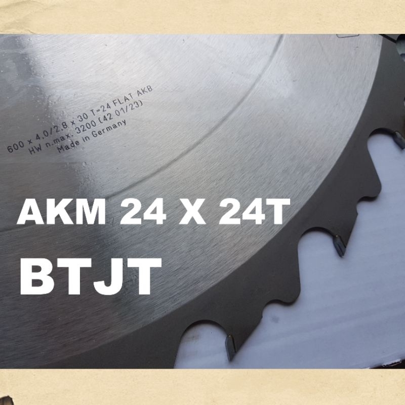 AKM PISAU GERGAJI CIRCULAR SAW BLADE  24" X 24T GIGI AKM GERMANY