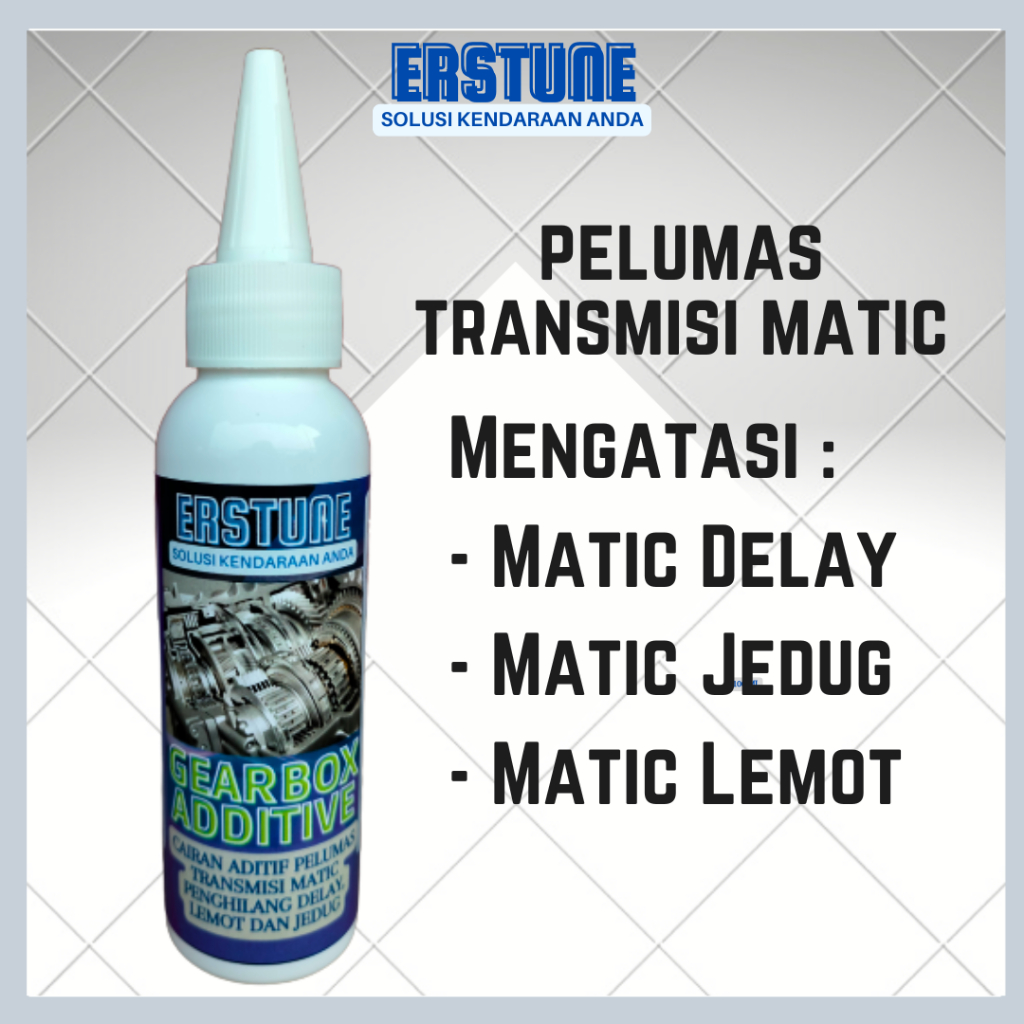 ADITIF MATIC Gearbox Additive 75ml ERSTUNE Cairan Aditif Pelumas Transmisi Matic