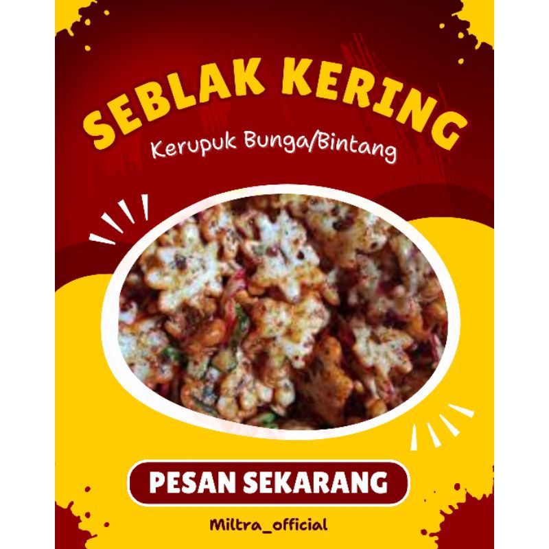 

Seblak Kering Krupuk Bunga/Bintang (Pedas Daun Jeruk) / Seblak Viral