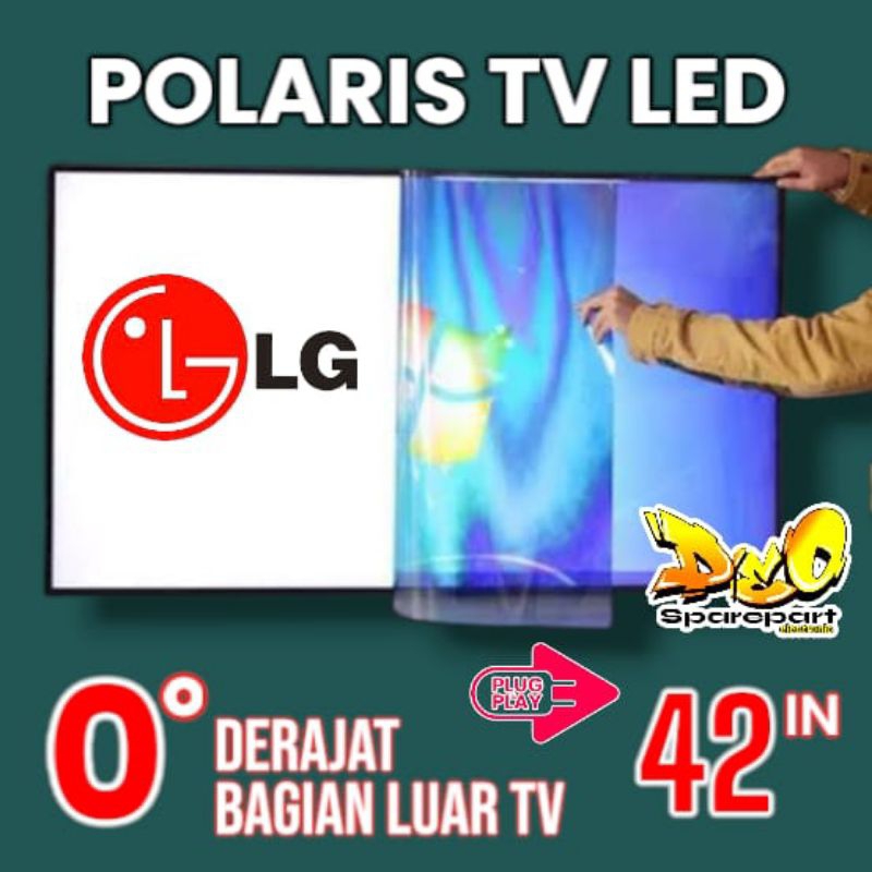 POLARIS TV LED LG 42 INC 0 DERAJAT LAPISAN BAGIAN LUAR TV LCD POLARISER POLARIZER TV LG