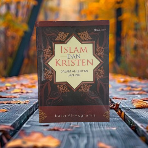 Islam Dan Kristen Dalam Al Quran & Injil - Prima Media