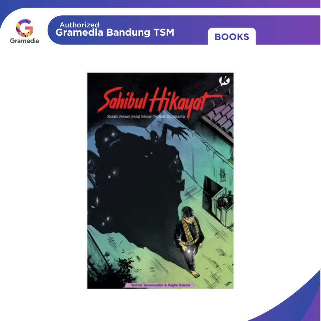Gramedia Bandung TSM - Koloni : Sahibul Hikayat - Cerita Seram yang Sungguh Terjadi di Jakarta