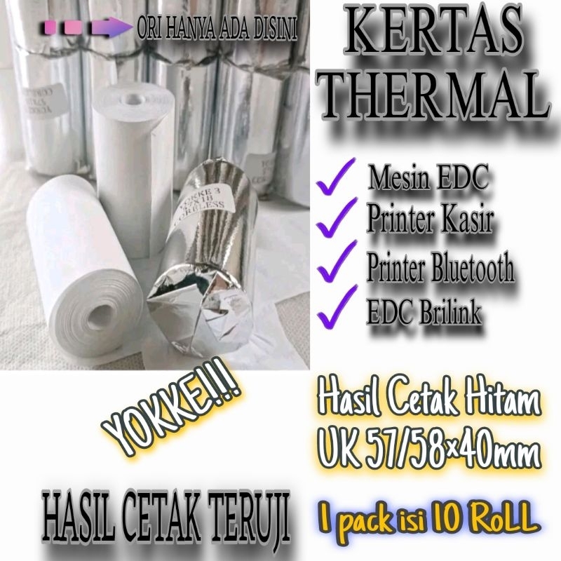 

KERTAS THERMAL PAKET MURAH YOKKE 57/58×40 mm 10 ROLL