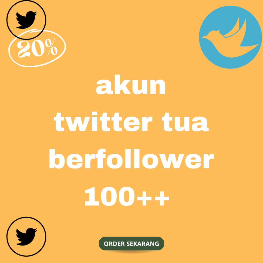 Akun Twitter Tua Berfollower 100+ X