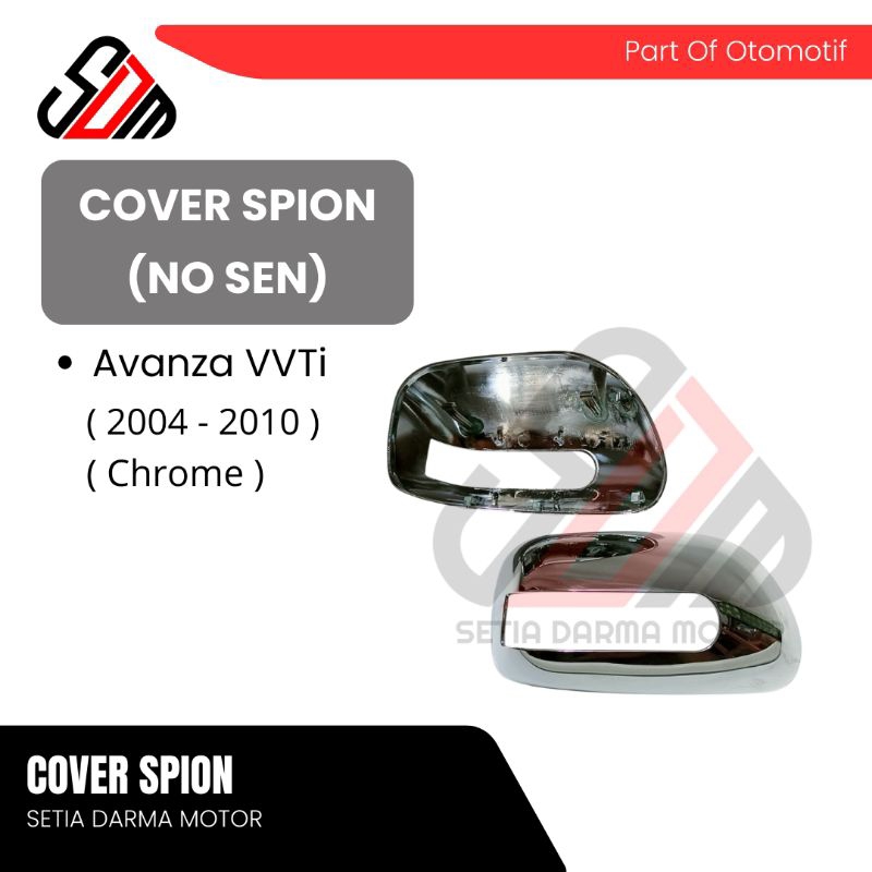 Cover Spion Chrome No Sein Mobil Avanza VVTI 2004 2005 2006 2007 2008 2009 2010 Cover Avanza Old